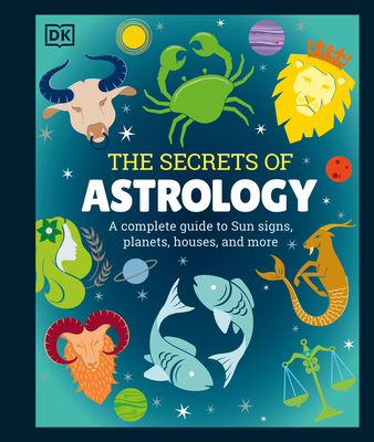 The Secrets of Astrology By DK Cover Image