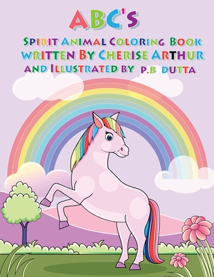 The ABC's of Spirit Animals Coloring Book By Cherise Arthur, D. Priva (Illustrator) Cover Image