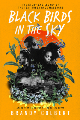Cover Image for Black Birds in the Sky: The Story and Legacy of the 1921 Tulsa Race Massacre