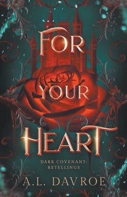 For Your Heart By A. L. Davroe Cover Image