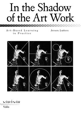 In the Shadow of the Art Work: Art-Based Learning in Practice Cover Image