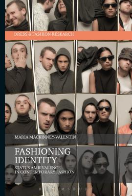 Fashioning Identity: Status Ambivalence in Contemporary Fashion (Dress and Fashion Research) By Maria Mackinney-Valentin Cover Image