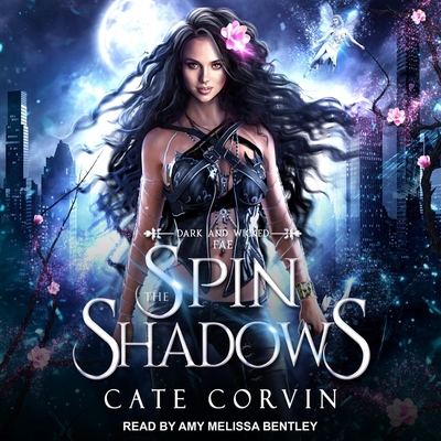 Spin the Shadows Lib/E By Cate Corvin, Amy Melissa Bentley (Read by) Cover Image