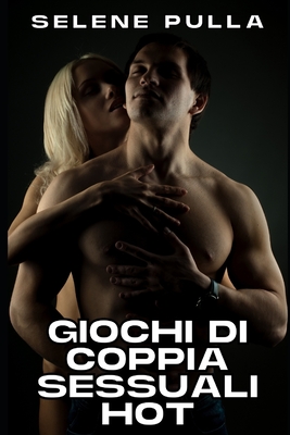 Giochi Di Coppia Sessuali Hot: Raccolta Di Racconti Erotici Hard Cover Image