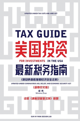 Tax Guide for Investments in the USA: Updated under The Tax Cuts and Jobs Act of 2017 and The Coronavirus Aid, Relief, and Economic Security Act (in S Cover Image