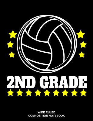 2nd Grade Wide Ruled Composition Notebook: Volleyball Back to School Elementary Workbook Cover Image