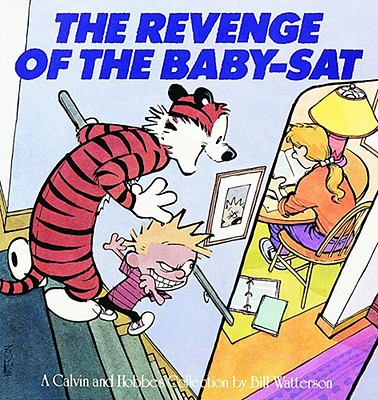 The Revenge of the Baby-Sat: A Calvin and Hobbes Collection (Paperback) |  Mysterious Galaxy Bookstore