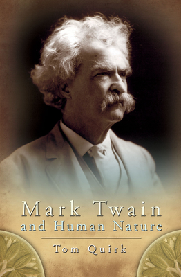 Mark Twain and Human Nature (Mark Twain and His Circle #1)