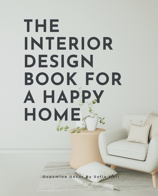 The Interior Design Book For A Happy Home Cover Image