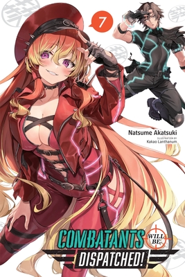 Combatants Will Be Dispatched!, Vol. 7 (light novel) (Combatants Will Be Dispatched! (light novel))