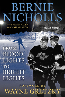 Bernie Nicholls By Bernie Nicholls, Ross McKeon, Wayne Gretzky Cover Image