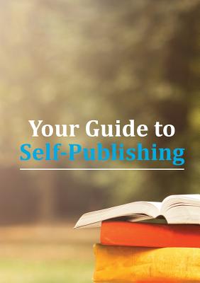 Your Guide to Self-Publishing By New Generation Publishing Cover Image