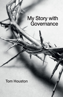My Story with Governance By Tom Houston Cover Image