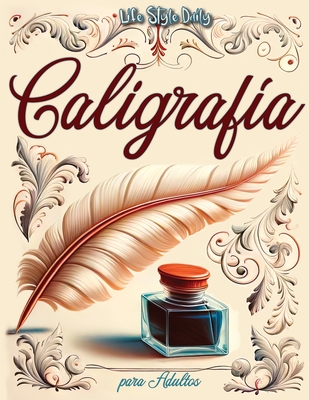 Caligrafía para adultos: Explorando la belleza de las letras - Mi primer cuaderno de caligrafía creativa Cover Image