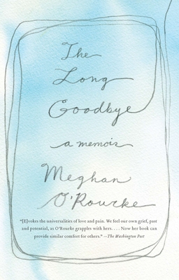 The Long Goodbye: A Memoir