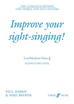 Improve Your Sight-Singing!: Elementary Low / Medium Treble (Faber Edition) Cover Image