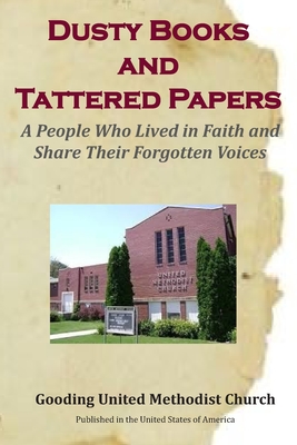 Dusty Books and Tattered Papers: A People Who Lived in Faith and Share Their Forgotten Voices By Anna Weber Stearns (Contribution by), Sharon Hart Strickland (Contribution by), Pauline Jackson (Contribution by) Cover Image