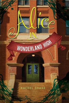 Alice In Wonderland High By Rachel Shane Cover Image