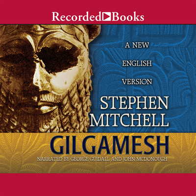 Gilgamesh: A New English Version By George Guidall (Narrated by), John McDonough (Narrated by) Cover Image