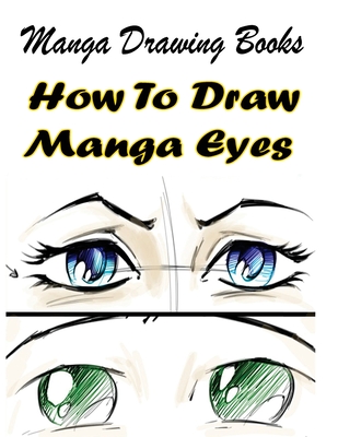 How to Draw Eyes - Anime / Manga - Drawing Anime Eyes Easy Step by