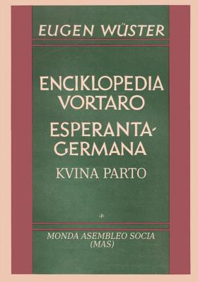 Enciklopedia vortaro Esperanta-germana: Kvina parto (Mas-Libro #163) By Eugen Wüster, Aleksandro Tilano (Transcribed by) Cover Image