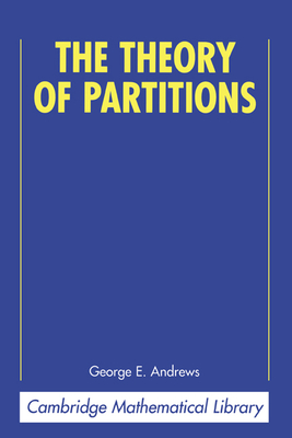 The Theory of Partitions (Encyclopedia of Mathematics and Its Applications #2)