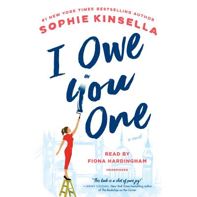 I Owe You One: A Novel By Sophie Kinsella, Fiona Hardingham (Read by) Cover Image