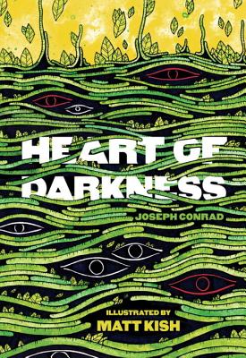 Heart of Darkness: The Illustrated Edition By Joseph Conrad, Matt Kish (Illustrator) Cover Image