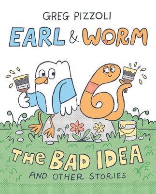 Cover for Earl & Worm #1: The Bad Idea and Other Stories (Earl and Worm #1)