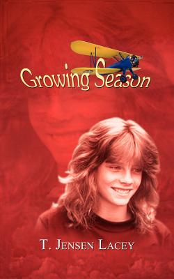 Growing Season By T. Jensen Lacey Cover Image