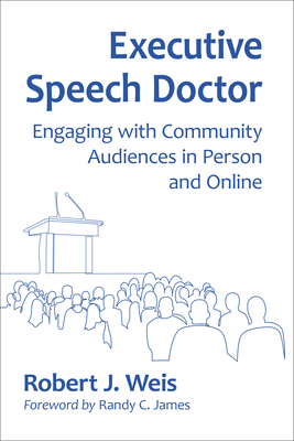 Executive Speech Doctor: Engaging with Community Audiences in Person and Online Cover Image