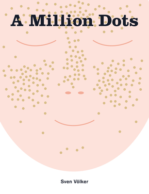 A Million Dots By Sven Völker (Illustrator) Cover Image