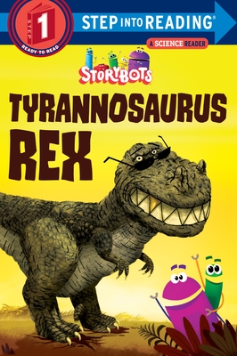 Tyrannosaurus Rex (StoryBots) (Step into Reading) By Storybots Cover Image