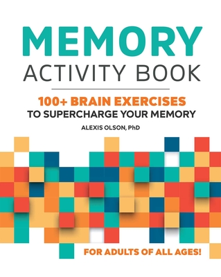 Memory Activity Book: 100+ Brain Exercises to Supercharge Your Memory Cover Image