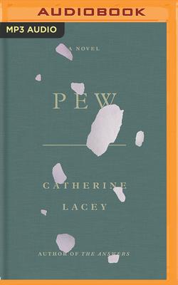 Pew By Catherine Lacey, Bahni Turpin (Read by) Cover Image