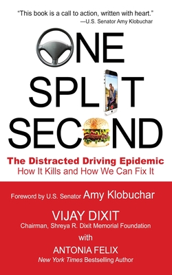 One Split Second: The Distracted Driving Epidemic - How it Kills and How We Can Fix It