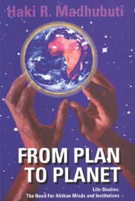 From Plan to Planet Life Studies: The Need for Afrikan Minds and