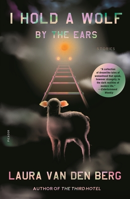 Cover Image for I Hold a Wolf by the Ears: Stories