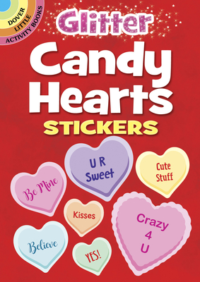 Glitter Candy Hearts Stickers (Dover Little Activity Books Stickers)