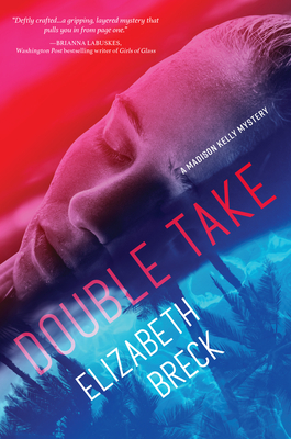 Double Take: A Madison Kelly Mystery By Elizabeth Breck Cover Image