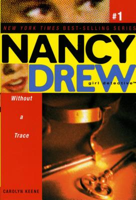 Without a Trace (Nancy Drew (All New) Girl Detective #1)