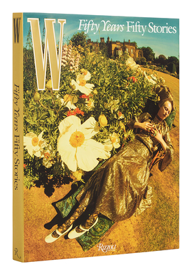 W Magazine: 50 Years/50 Stories By Sara Moonves Cover Image