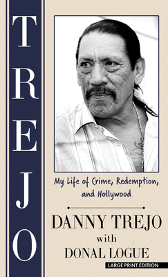 Trejo: My Life of Crime, Redemption, and Hollywood Cover Image