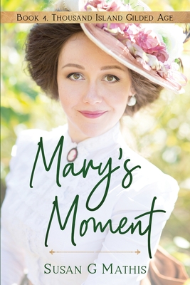 Mary's Moment By Susan G. Mathis Cover Image