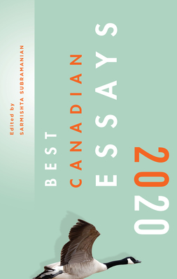 Best Canadian Essays 2020 By Sarmishta Subramanian (Editor) Cover Image