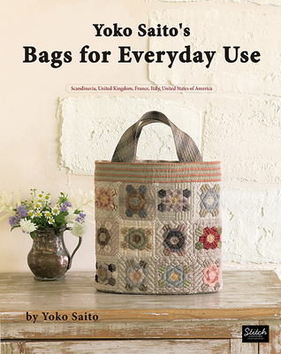 Yoko Saito's Bags for Everyday Use By Yoko Saito Cover Image