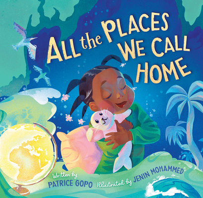 All the Places We Call Home By Patrice Gopo, Jenin Mohammed (Illustrator) Cover Image