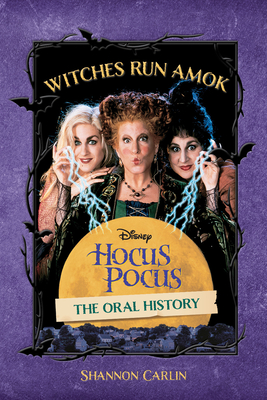 Witches Run Amok: The Oral History of Disney's Hocus Pocus Cover Image
