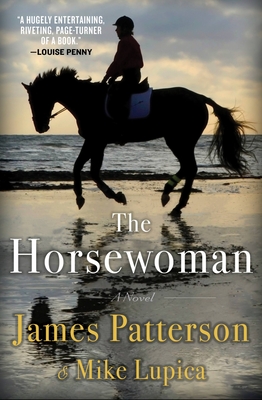 The Horsewoman By James Patterson, Mike Lupica, Chloe Cannon (Read by) Cover Image