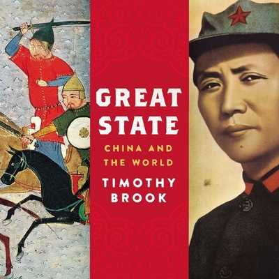 Great State: China and the World By Timothy Brook (Read by) Cover Image